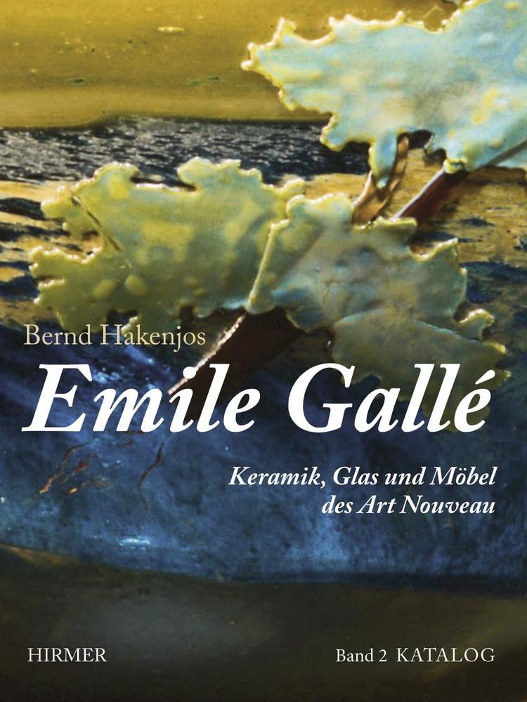 Emile Gallé: Keramik, Glas und Möbel des Emile Gallé: Keramik, Glas und Möbel des Art Nouveau: Keramik